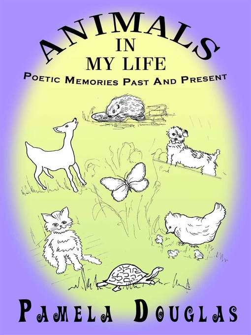 Title details for Animals In My Life by Pamela Douglas - Available